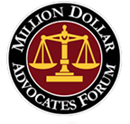 Membership in the Million Dollar Advocates Forum is restricted to attorneys 							 who have successfully recovered million- and multimillion-dollar settlements 							 and/or jury verdicts. We are proud to have earned membership in this prestigious 							 organization.